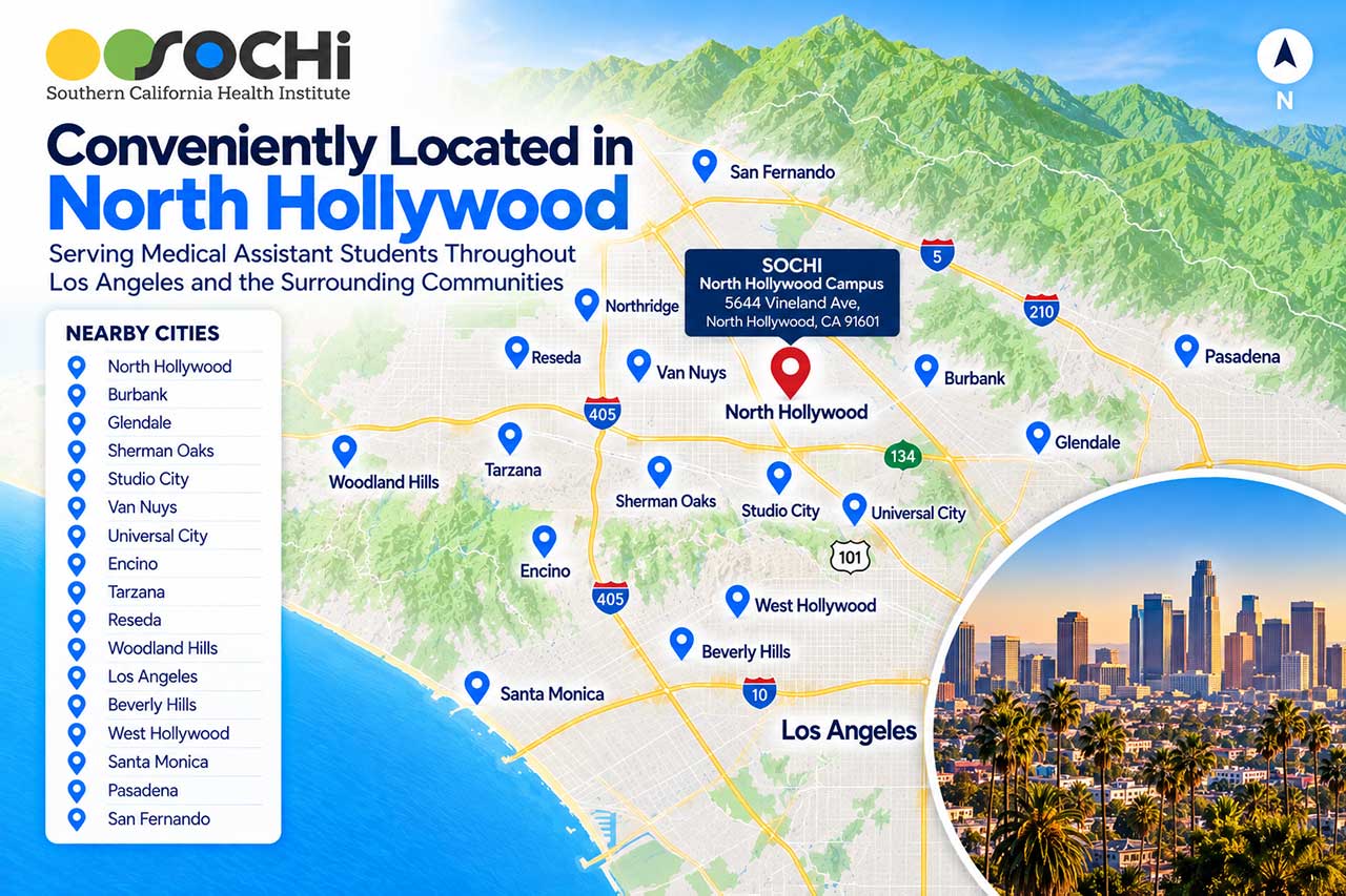 Map showing SOCHI's North Hollywood campus serving Medical Assistant students throughout Los Angeles and nearby communities